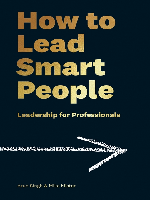 Title details for How to Lead Smart People by Mike Mister - Available